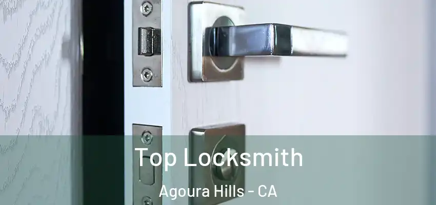  Top Locksmith Agoura Hills - CA